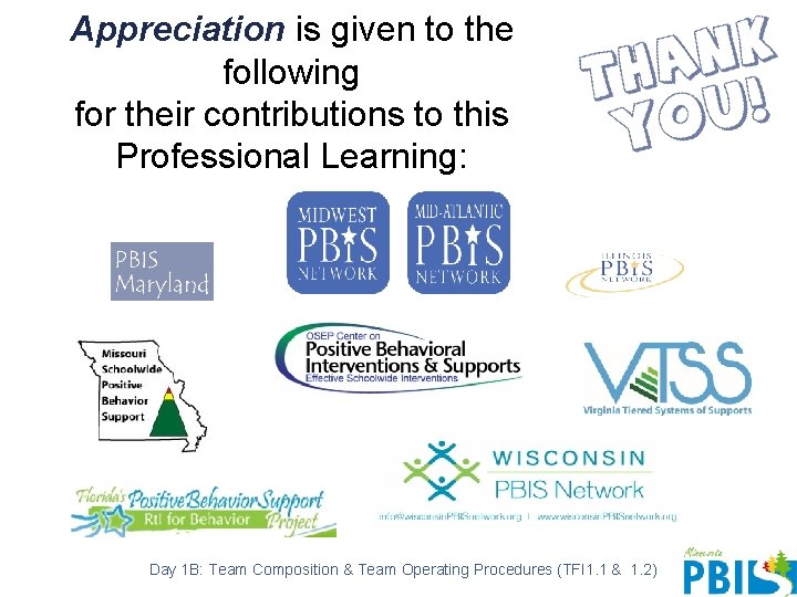 Appreciation is given to the following for their contributions to this Professional Learning: Day