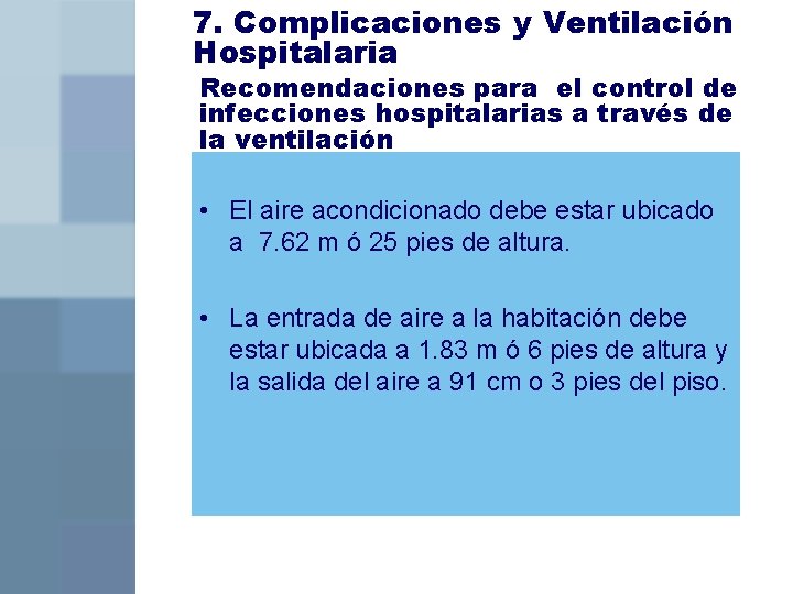 7. Complicaciones y Ventilación Hospitalaria Recomendaciones para el control de infecciones hospitalarias a través