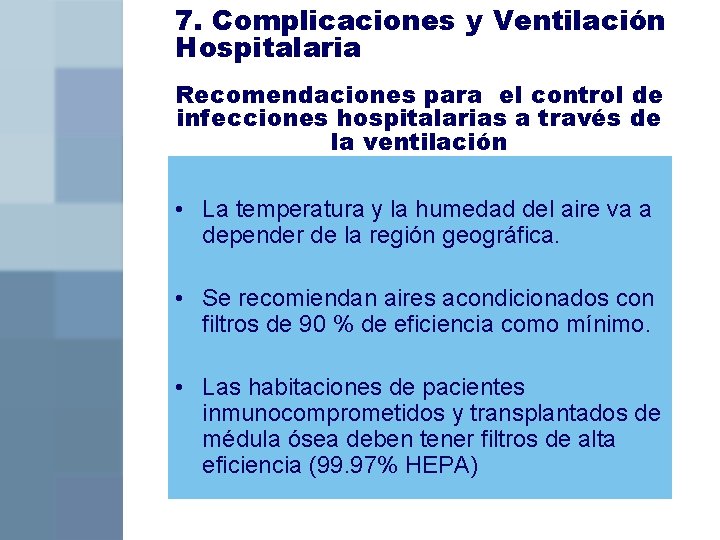 7. Complicaciones y Ventilación Hospitalaria Recomendaciones para el control de infecciones hospitalarias a través