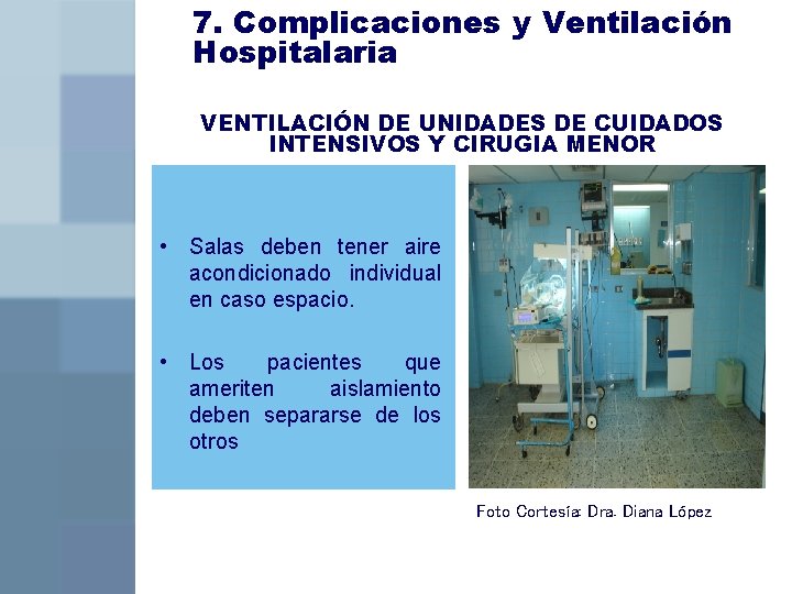 7. Complicaciones y Ventilación Hospitalaria VENTILACIÓN DE UNIDADES DE CUIDADOS INTENSIVOS Y CIRUGIA MENOR