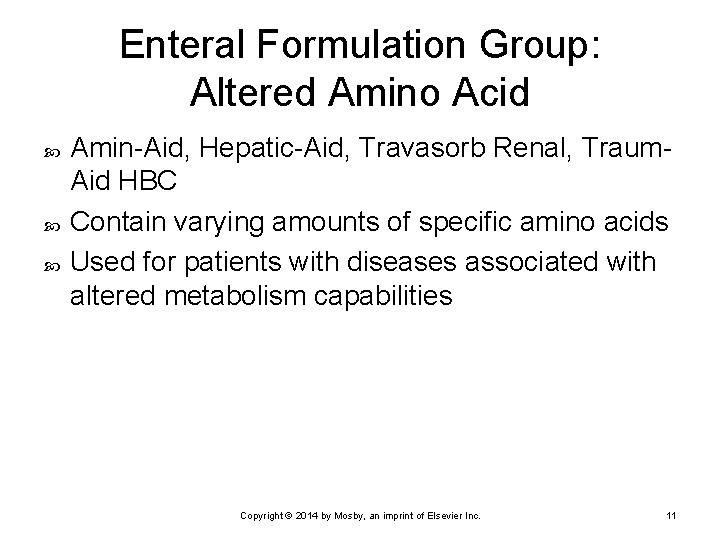 Enteral Formulation Group: Altered Amino Acid Amin-Aid, Hepatic-Aid, Travasorb Renal, Traum. Aid HBC Contain