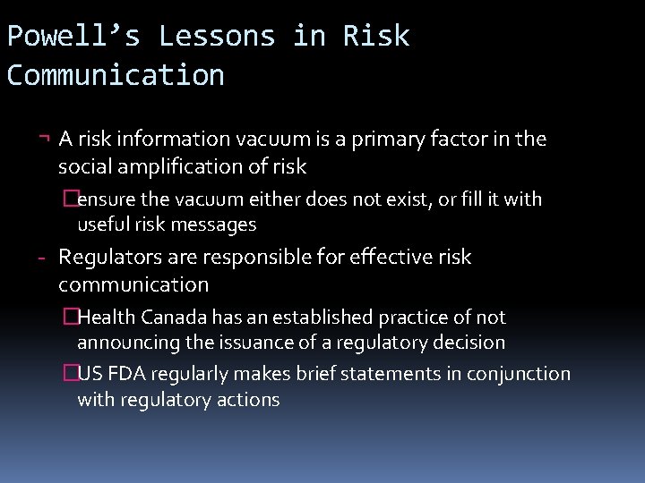 Powell’s Lessons in Risk Communication ¬ A risk information vacuum is a primary factor