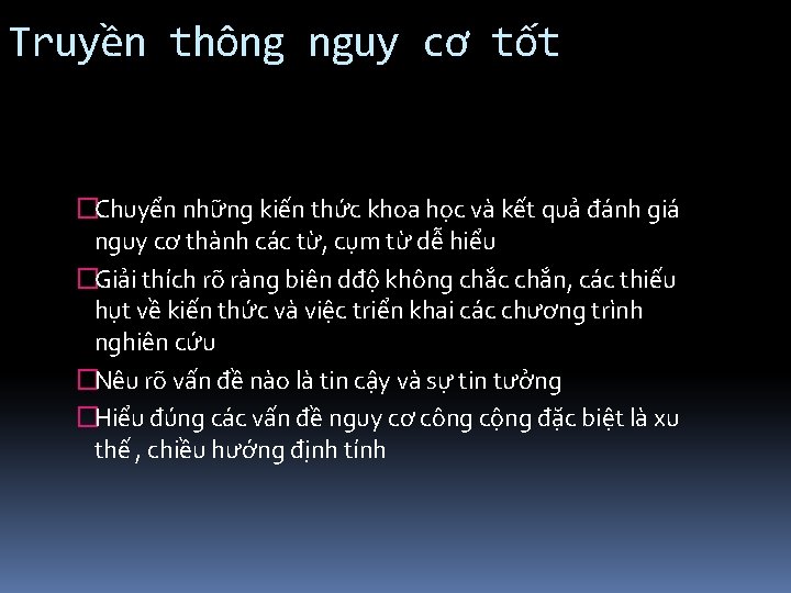 Truyền thông nguy cơ tốt �Chuyển những kiến thức khoa học và kết quả