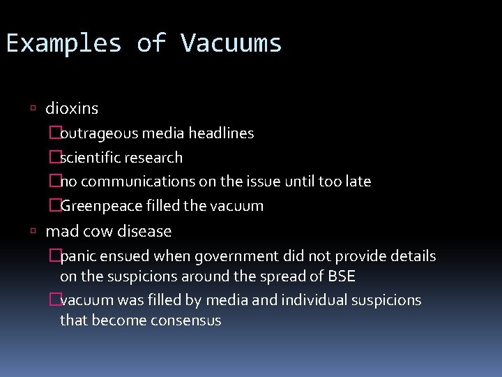 Examples of Vacuums dioxins �outrageous media headlines �scientific research �no communications on the issue