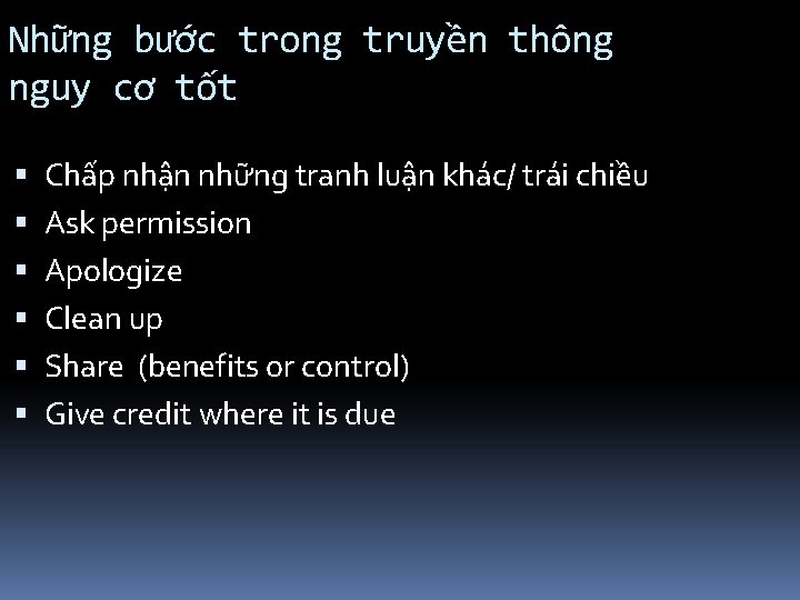 Những bước trong truyền thông nguy cơ tốt Chấp nhận những tranh luận khác/