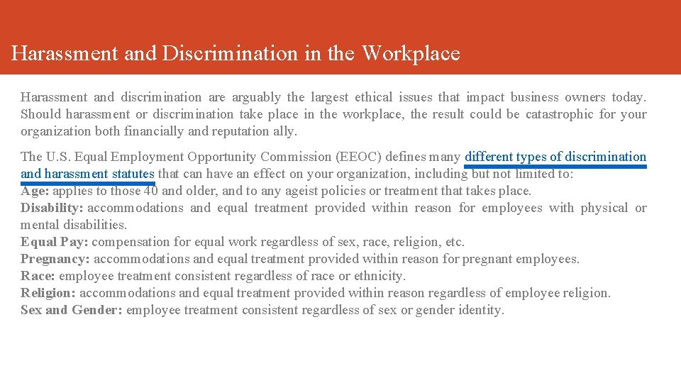  Harassment and Discrimination in the Workplace Harassment and discrimination are arguably the largest