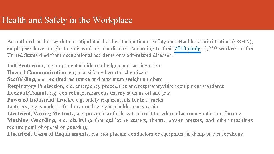 Health and Safety in the Workplace As outlined in the regulations stipulated by the