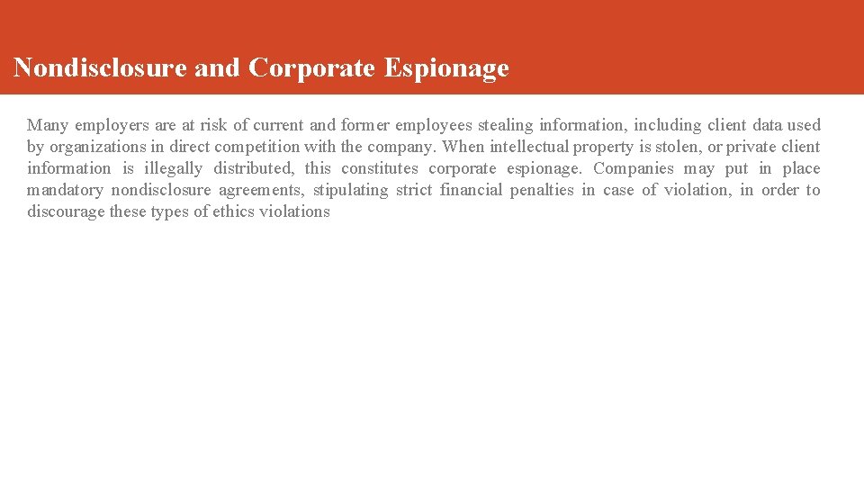 Nondisclosure and Corporate Espionage Many employers are at risk of current and former employees