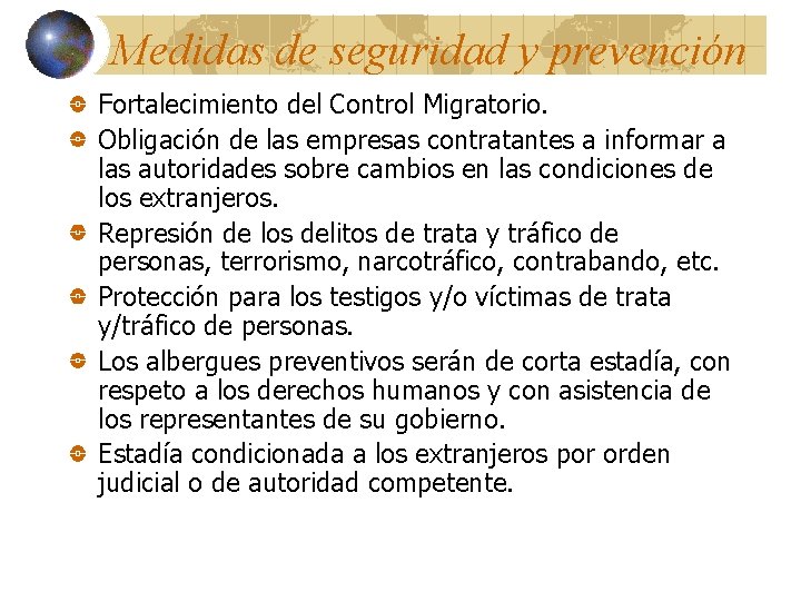 Medidas de seguridad y prevención Fortalecimiento del Control Migratorio. Obligación de las empresas contratantes