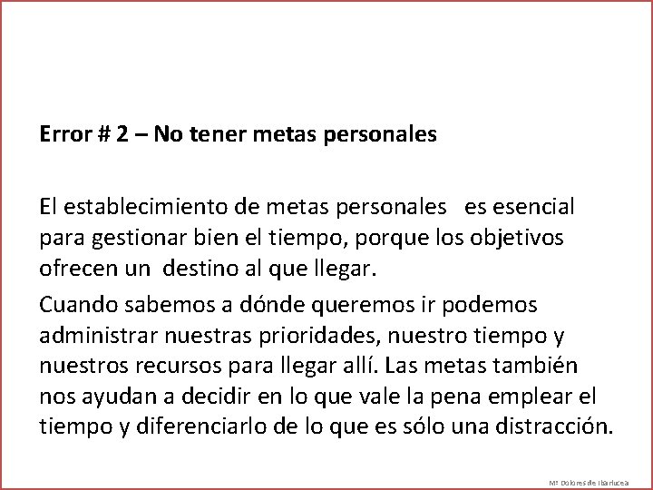 Error # 2 – No tener metas personales El establecimiento de metas personales es