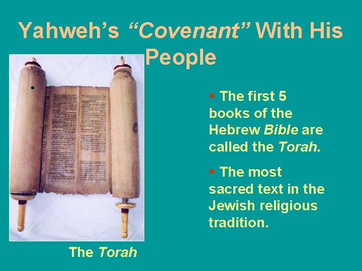 Yahweh’s “Covenant” With His People • § The first 5 books of the Hebrew