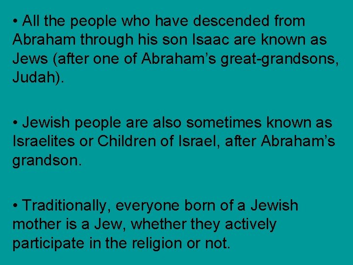  • All the people who have descended from Abraham through his son Isaac