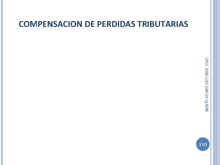 COMPENSACION DE PERDIDAS TRIBUTARIAS CPCC JOSE LUIS GARCIA QUISPE 110 