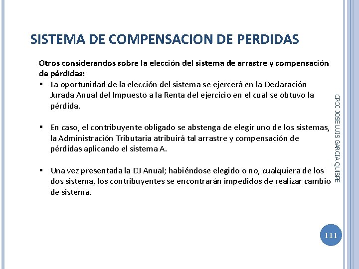 SISTEMA DE COMPENSACION DE PERDIDAS § En caso, el contribuyente obligado se abstenga de