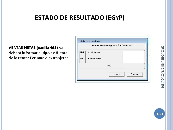 ESTADO DE RESULTADO (EGYP) CPCC JOSE LUIS GARCIA QUISPE VENTAS NETAS (casilla 461) se