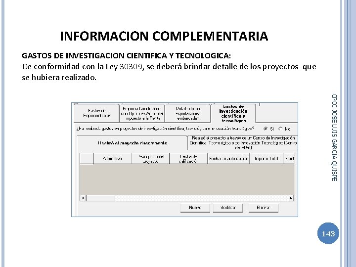 INFORMACION COMPLEMENTARIA GASTOS DE INVESTIGACION CIENTIFICA Y TECNOLOGICA: De conformidad con la Ley 30309,