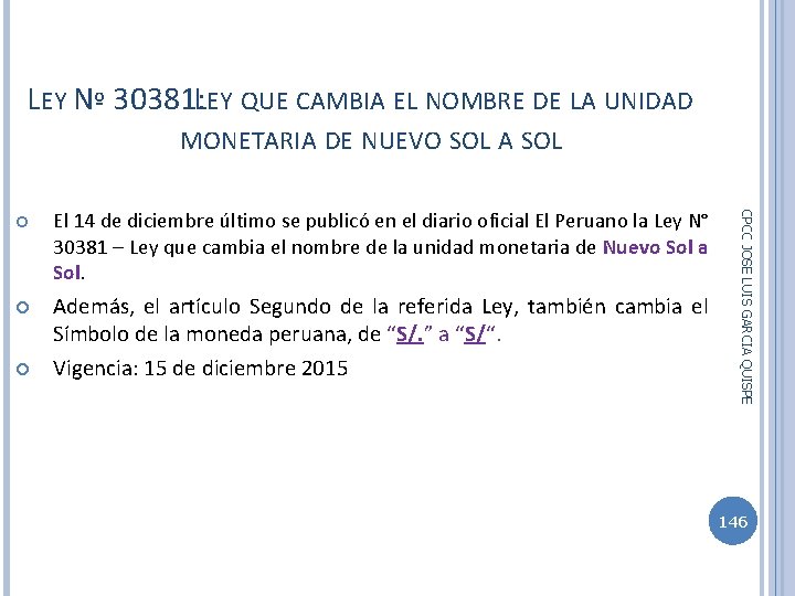 LEY Nº 30381: LEY QUE CAMBIA EL NOMBRE DE LA UNIDAD MONETARIA DE NUEVO