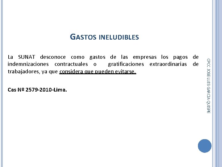 GASTOS INELUDIBLES CPCC JOSE LUIS GARCIA QUISPE Cas Nº 2579 -2010 -Lima. 166 La