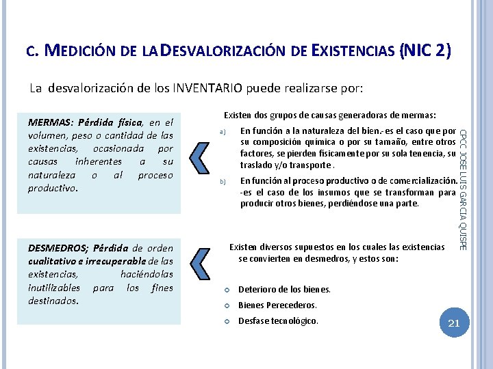 C. MEDICIÓN DE LA DESVALORIZACIÓN DE EXISTENCIAS (NIC 2) La desvalorización de los INVENTARIO