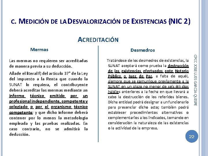 C. MEDICIÓN DE LA DESVALORIZACIÓN DE EXISTENCIAS (NIC 2) ACREDITACIÓN Mermas Añade el literal