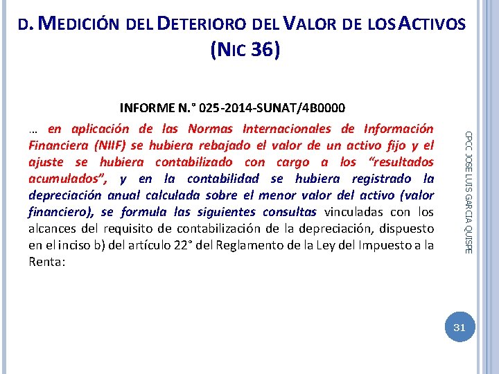 D. MEDICIÓN DEL DETERIORO DEL VALOR DE LOS ACTIVOS (NIC 36) INFORME N. °