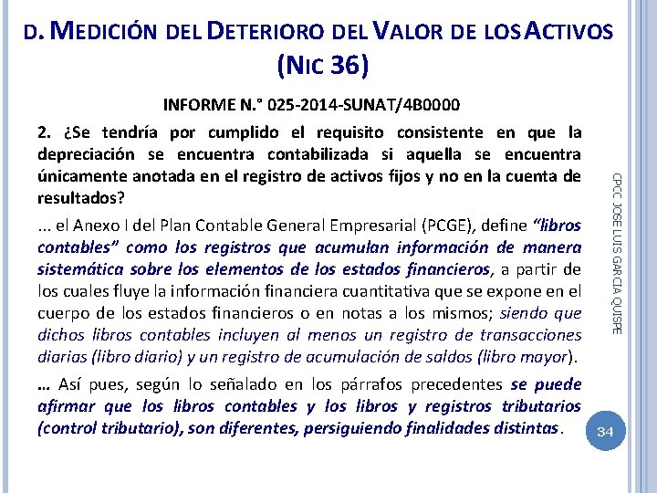 D. MEDICIÓN DEL DETERIORO DEL VALOR DE LOS ACTIVOS (NIC 36) INFORME N. °