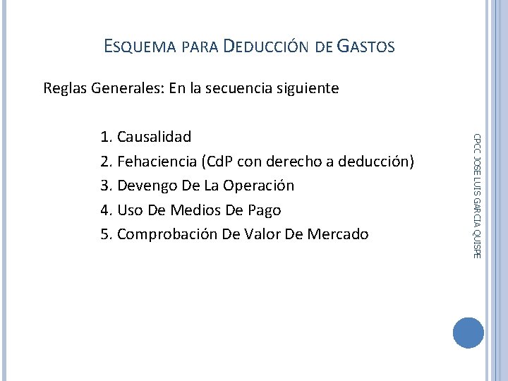 ESQUEMA PARA DEDUCCIÓN DE GASTOS Reglas Generales: En la secuencia siguiente 39 CPCC JOSE