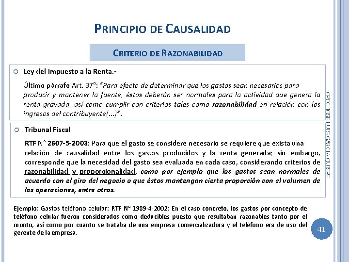 PRINCIPIO DE CAUSALIDAD CRITERIO DE RAZONABILIDAD Ley del Impuesto a la Renta. - Tribunal