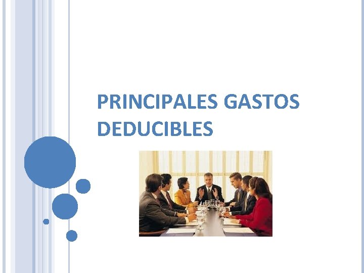 PRINCIPALES GASTOS DEDUCIBLES 