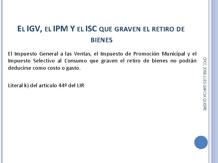 EL IGV, EL IPM Y EL ISC QUE GRAVEN EL RETIRO DE BIENES CPCC