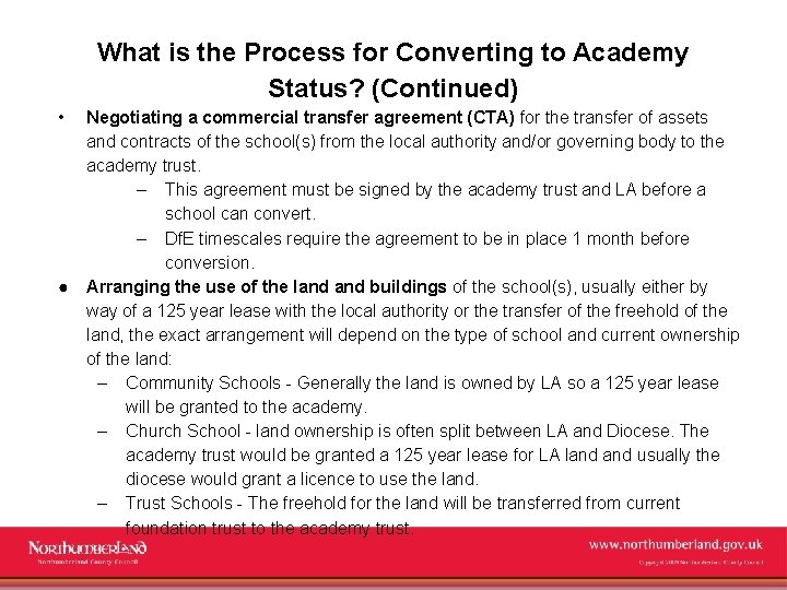 What is the Process for Converting to Academy Status? (Continued) • ● Negotiating a