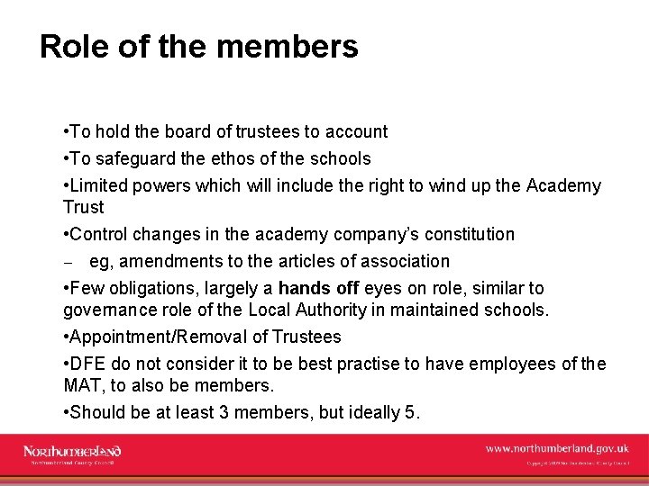 Role of the members • To hold the board of trustees to account •