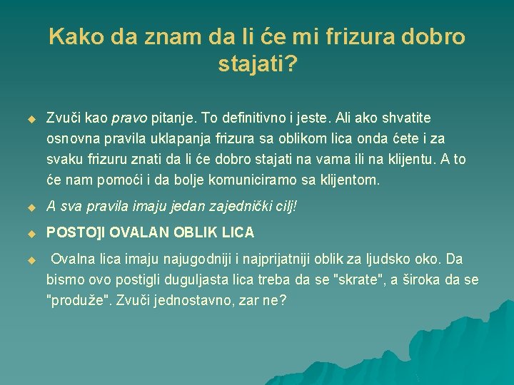 Kako da znam da li će mi frizura dobro stajati? u Zvuči kao pravo