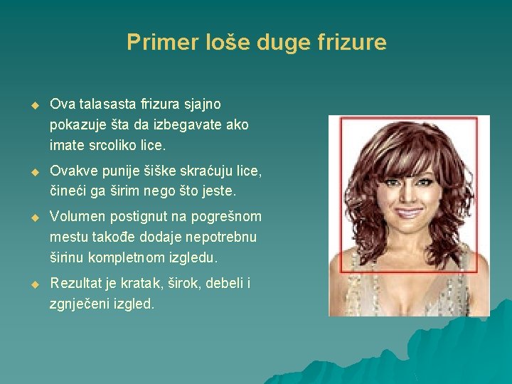 Primer loše duge frizure u Ova talasasta frizura sjajno pokazuje šta da izbegavate ako