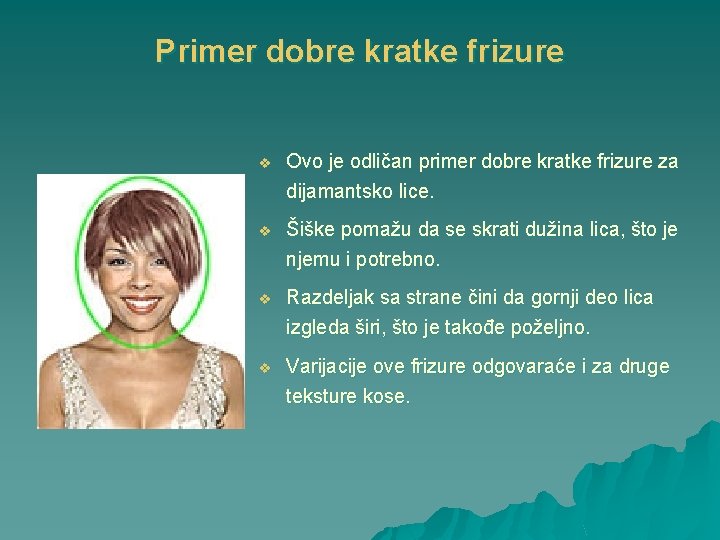 Primer dobre kratke frizure v Ovo je odličan primer dobre kratke frizure za dijamantsko