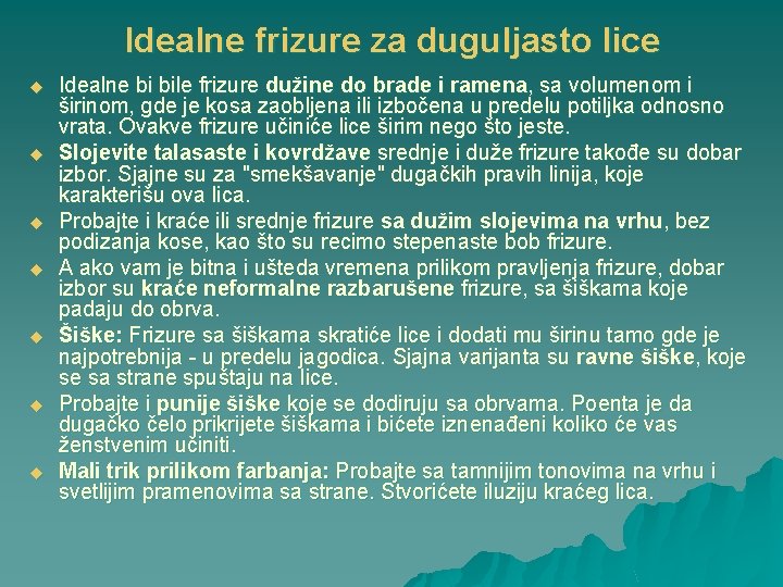 Idealne frizure za duguljasto lice u u u u Idealne bi bile frizure dužine