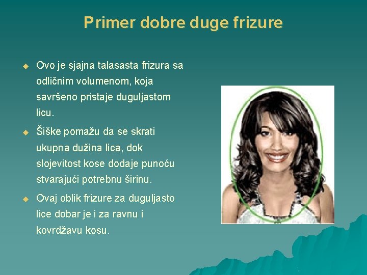 Primer dobre duge frizure u Ovo je sjajna talasasta frizura sa odličnim volumenom, koja