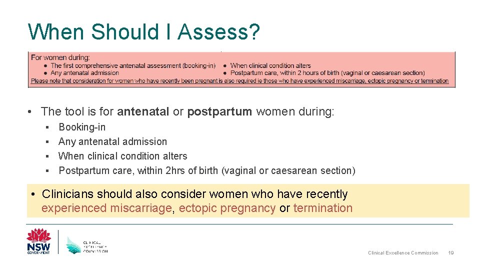 When Should I Assess? • The tool is for antenatal or postpartum women during: