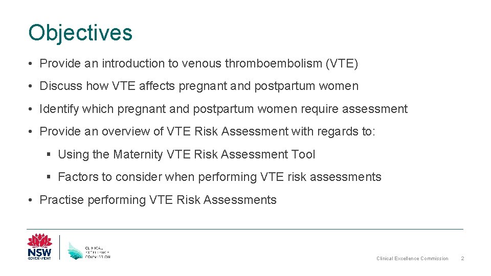 Objectives • Provide an introduction to venous thromboembolism (VTE) • Discuss how VTE affects