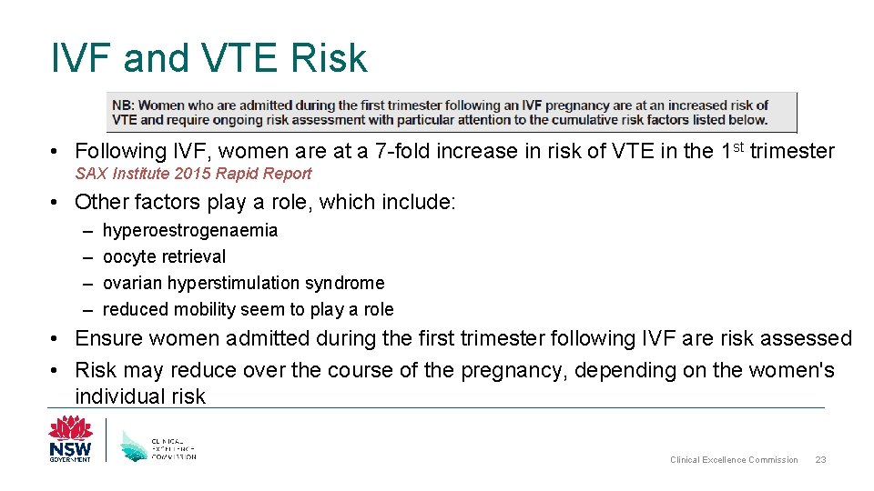 IVF and VTE Risk • Following IVF, women are at a 7 -fold increase