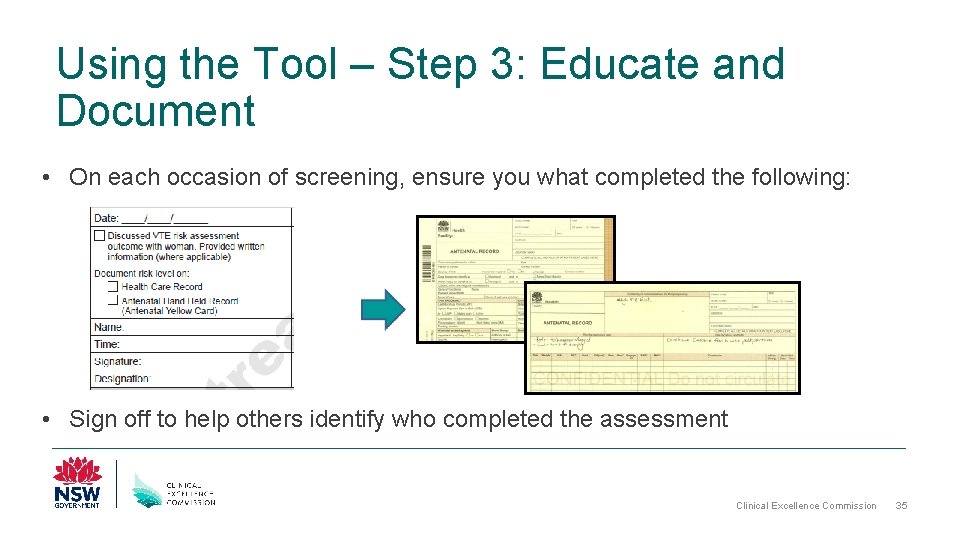 Using the Tool – Step 3: Educate and Document • On each occasion of