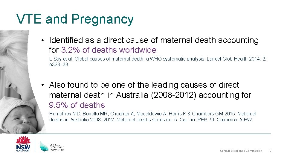 VTE and Pregnancy • Identified as a direct cause of maternal death accounting for