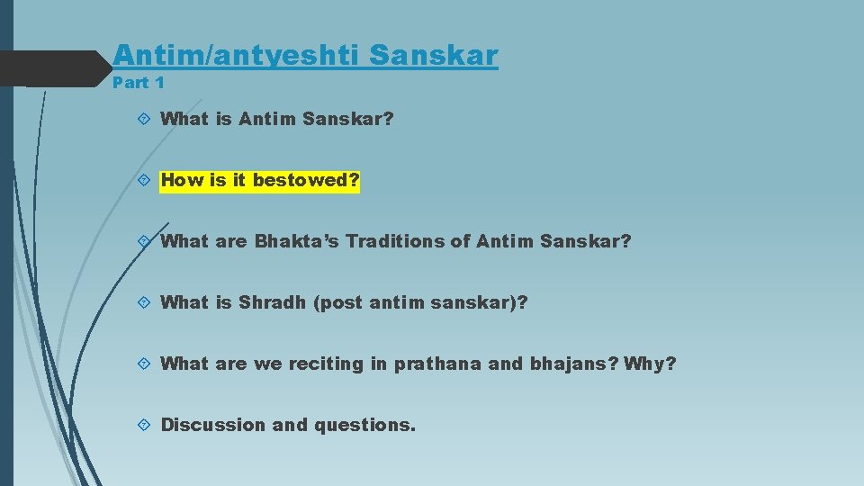 Antim/antyeshti Sanskar Part 1 What is Antim Sanskar? How is it bestowed? What are