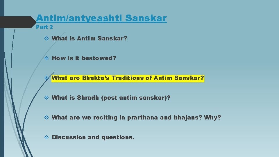 Antim/antyeashti Sanskar Part 2 What is Antim Sanskar? How is it bestowed? What are