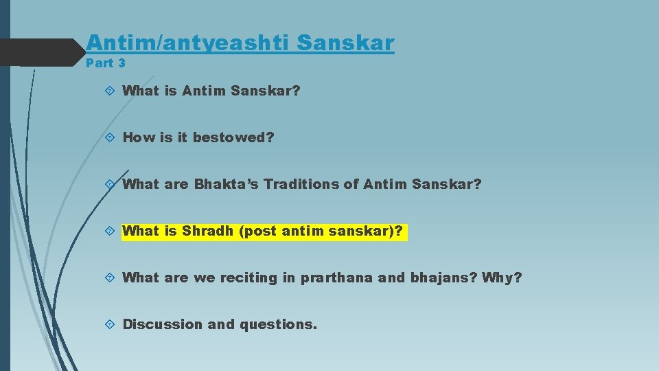 Antim/antyeashti Sanskar Part 3 What is Antim Sanskar? How is it bestowed? What are