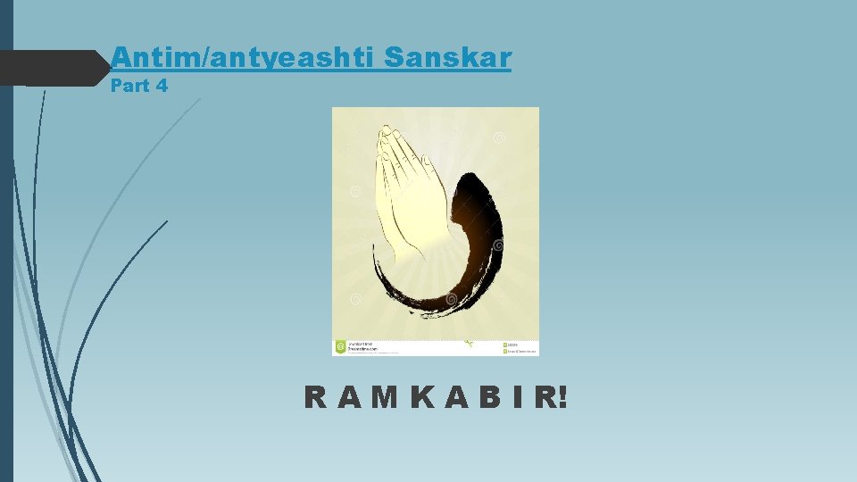 Antim/antyeashti Sanskar Part 4 R A M K A B I R! 