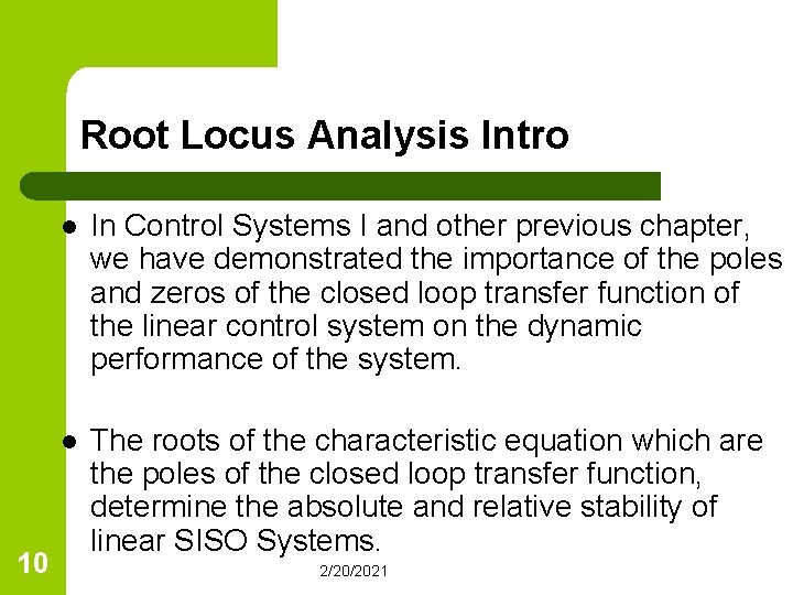 Root Locus Analysis Intro 10 l In Control Systems I and other previous chapter,