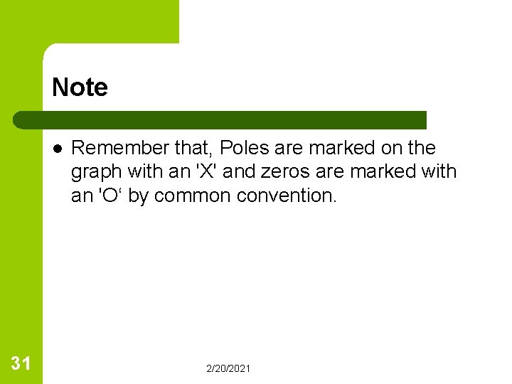 Note l 31 Remember that, Poles are marked on the graph with an 'X'