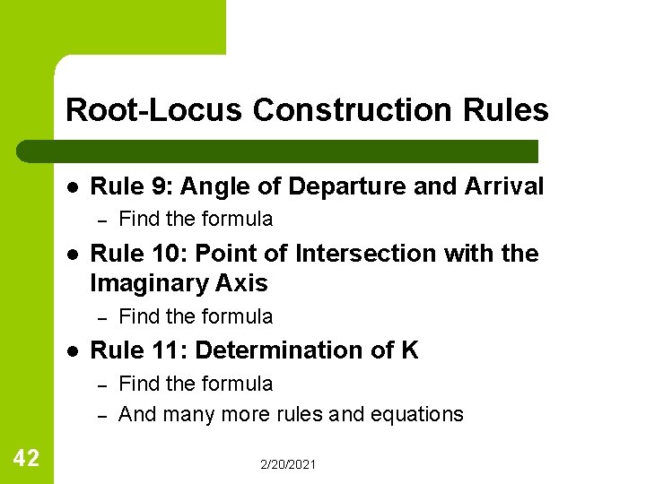 Root-Locus Construction Rules l Rule 9: Angle of Departure and Arrival – l Rule