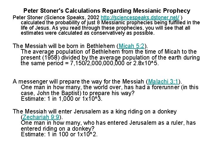 Peter Stoner's Calculations Regarding Messianic Prophecy Peter Stoner (Science Speaks, 2002 http: //sciencespeaks. dstoner.